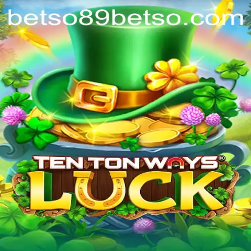 Discovering the Exciting World of TenTonWaysLuck with Betso89